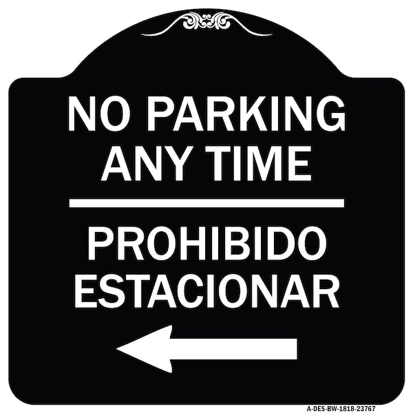 Signmission No Parking Anytime Prohibido Estacionar W/ Left Arrow Heavy-Gauge Alum, 18" x 18", BW-1818-23767 A-DES-BW-1818-23767 - main